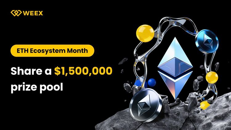 ETH Ecosystem Month: Unlock $1,500,000 in Rewards on WEEX